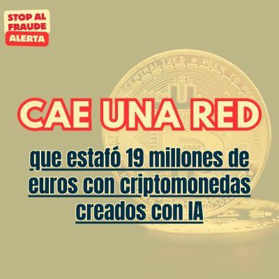 Cae una red que estafó 19 millones de euros usando criptomonedas y videos falsos creados con IA